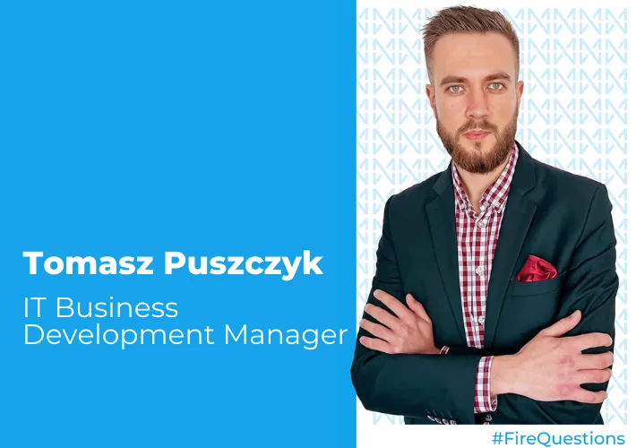 Tomasz Puszczyk IT Business Development Manager